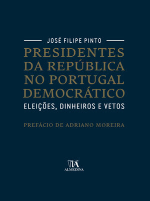 cover image of Presidentes da República no Portugal Democrático. Eleições, Dinheiros e Vetos